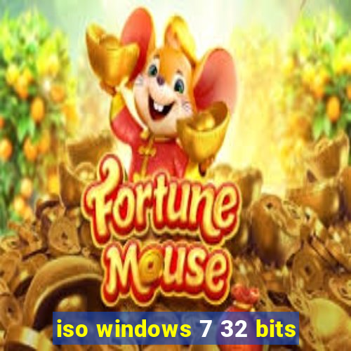 iso windows 7 32 bits